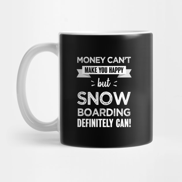 Snow boarding makes you happy | Funny gift for Snowboarder by qwertydesigns